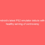 Android’s latest PS2 emulator debuts with a healthy serving of controversy